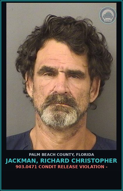 CCW arrest card for JACKMAN, RICHARD CHRISTOPHER in Palm Beach County: 903.0471 CONDIT RELEASE VIOLATION -