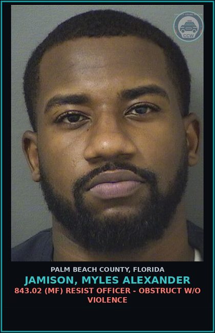 CCW arrest card for JAMISON, MYLES ALEXANDER in Palm Beach County: 843.02 (MF) RESIST OFFICER - OBSTRUCT W/O VIOLENCE