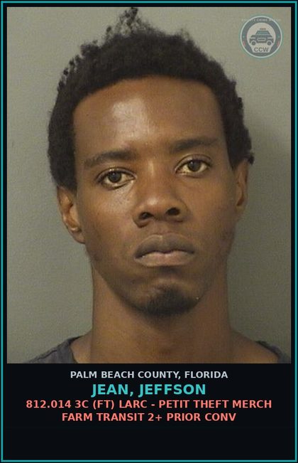 CCW arrest card for JEAN, JEFFSON in Palm Beach County: 812.014 3C (FT) LARC - PETIT THEFT MERCH FARM TRANSIT 2+ PRIOR CONV