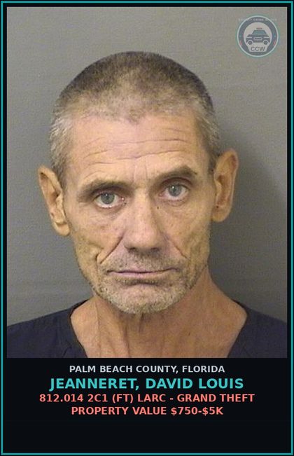 CCW arrest card for JEANNERET, DAVID LOUIS in Palm Beach County: 812.014 2C1 (FT) LARC - GRAND THEFT PROPERTY VALUE $750-$5K