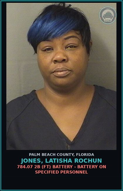 CCW arrest card for JONES, LATISHA ROCHUN in Palm Beach County: 784.07 2B (FT) BATTERY - BATTERY ON SPECIFIED PERSONNEL
