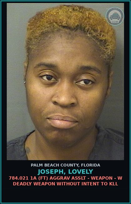 CCW arrest card for JOSEPH, LOVELY in Palm Beach County: 784.021 1A (FT) AGGRAV ASSLT - WEAPON - W DEADLY WEAPON WITHOUT INTENT TO KILL
