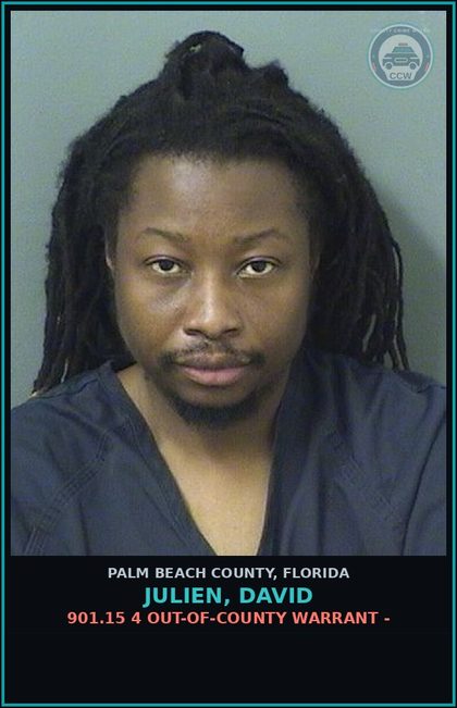 CCW arrest card for JULIEN, DAVID in Palm Beach County: 901.15 4 OUT-OF-COUNTY WARRANT -