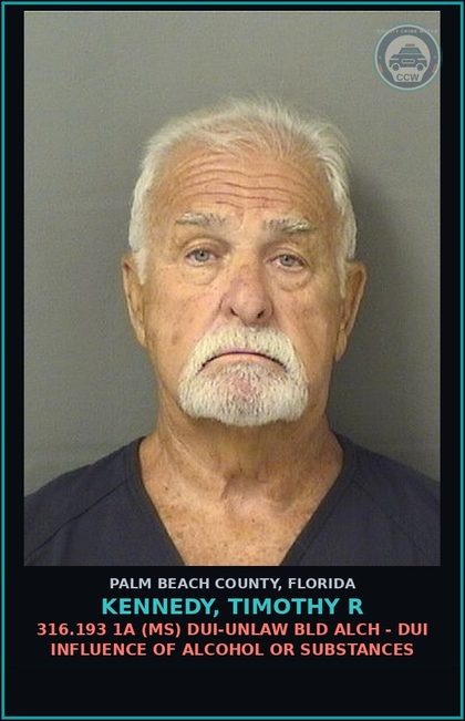 CCW arrest card for KENNEDY, TIMOTHY R in Palm Beach County: 316.193 1A (MS) DUI-UNLAW BLD ALCH - DUI INFLUENCE OF ALCOHOL OR DRUGS