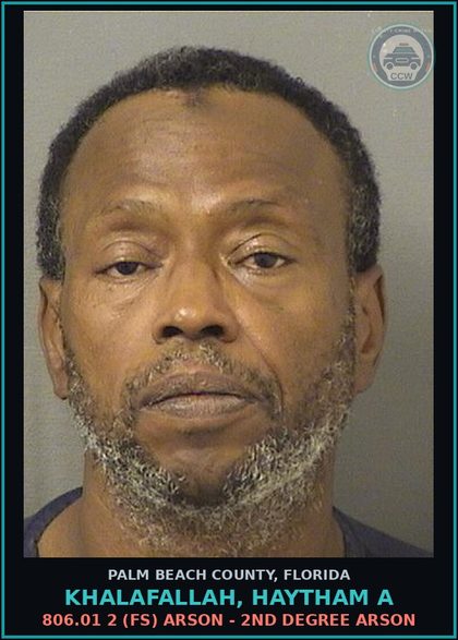 CCW arrest card for KHALAFALLAH, HAYTHAM A in Palm Beach County, Florida: 806.01 2 (FS) ARSON - 2ND DEGREE ARSON