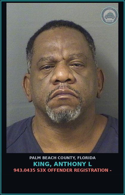 CCW arrest card for KING, ANTHONY L in Palm Beach County: 943.0435 s3x OFFENDER REGISTRATION -