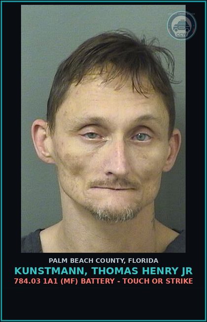 CCW arrest card for KUNSTMANN, THOMAS HENRY Jr in Palm Beach County: 784.03 1A1 (MF) BATTERY - TOUCH OR STRIKE