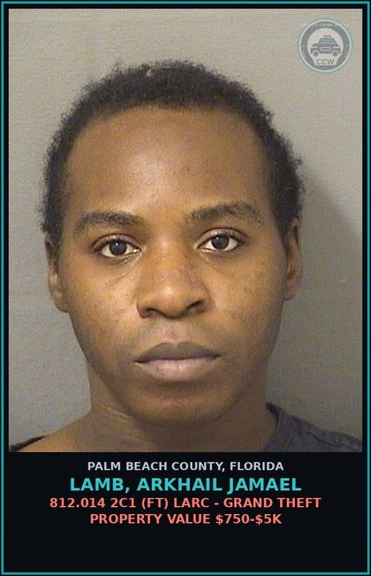 CCW arrest card for LAMB, ARKHAIL JAMAEL in Palm Beach County: 812.014 2C1 (FT) LARC - GRAND THEFT PROPERTY VALUE $750-$5K