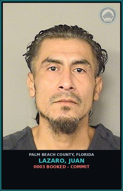 CCW arrest card for LAZARO, JUAN in Palm Beach County: 0003 BOOKED - COMMIT