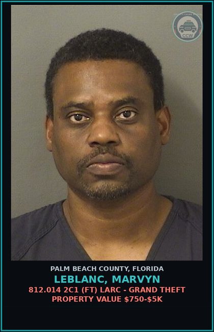 CCW arrest card for LEBLANC, MARVYN in Palm Beach County: 812.014 2C1 (FT) LARC - GRAND THEFT PROPERTY VALUE $750-$5K