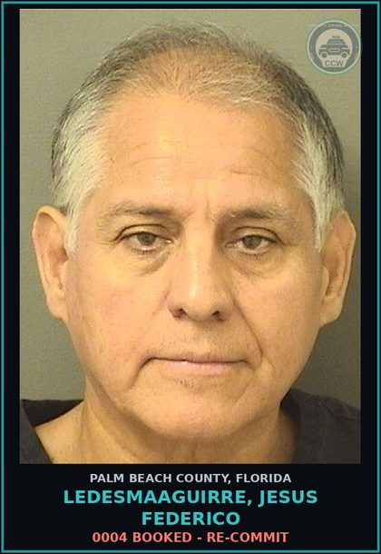 CCW arrest card for LEDESMAAGUIRRE, JESUS FEDERICO in Palm Beach County: 0004 BOOKED - RE-COMMIT
