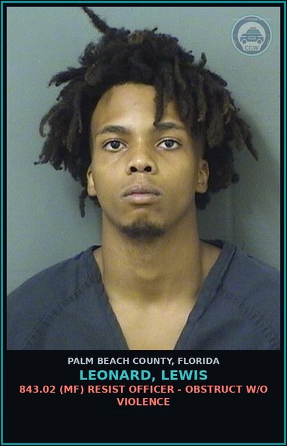 CCW arrest card for LEONARD, LEWIS in Palm Beach County: 843.02 (MF) RESIST OFFICER - OBSTRUCT W/O VIOLENCE