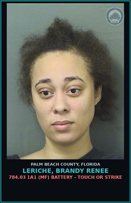 CCW arrest card for LERICHE, BRANDY RENEE in Palm Beach County: 784.03 1A1 (MF) BATTERY - TOUCH OR STRIKE