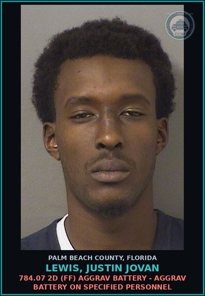 CCW arrest card for LEWIS, JUSTIN JOVAN in Palm Beach County: 784.07 2D (FF) AGGRAV BATTERY - AGGRAV BATTERY ON SPECIFIED PERSONNEL