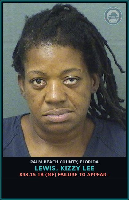 CCW arrest card for LEWIS, KIZZY LEE in Palm Beach County: 843.15 1A (FT) FAILURE TO APPEAR -