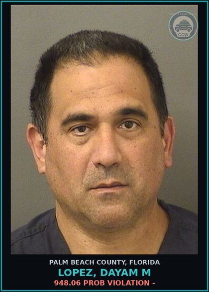 CCW arrest card for LOPEZ, DAYAM M in Palm Beach County: 948.06 PROB VIOLATION -