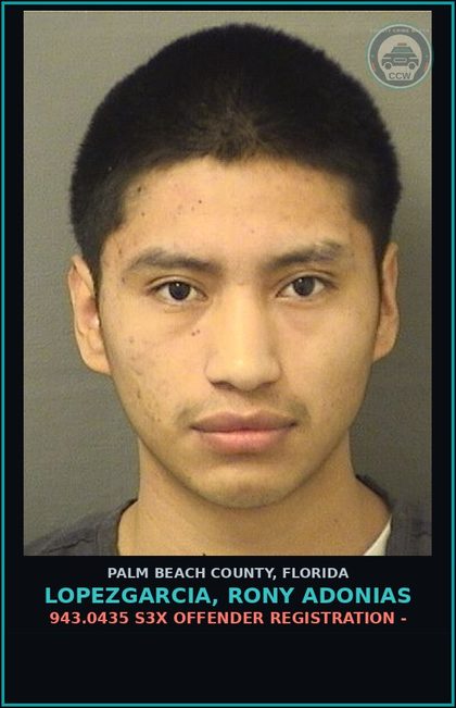 CCW arrest card for LOPEZGARCIA, RONY ADONIAS in Palm Beach County: 943.0435 s3x OFFENDER REGISTRATION -