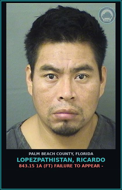 CCW arrest card for LOPEZPATHISTAN, RICARDO in Palm Beach County: 843.15 1A (FT) FAILURE TO APPEAR -