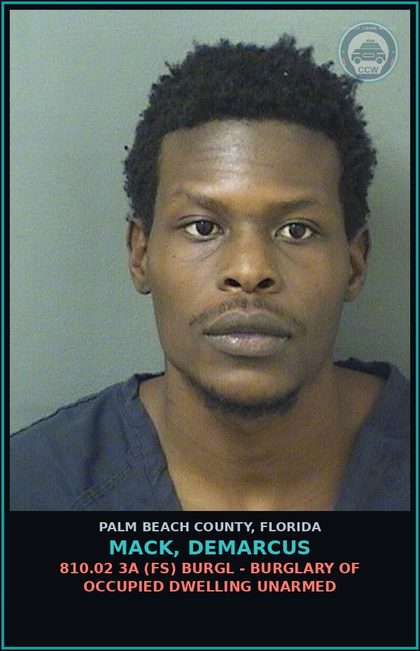 CCW arrest card for MACK, DEMARCUS in Palm Beach County: 810.02 3A (FS) BURGL - BURGLARY OF OCCUPIED DWELLING UNARMED