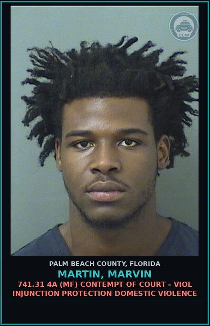 CCW arrest card for MARTIN, MARVIN in Palm Beach County: 741.31 4A (MF) CONTEMPT OF COURT - VIOL INJUNCTION PROTECTION DOMESTIC VIOLENCE