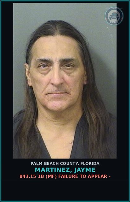 CCW arrest card for MARTINEZ, JAYME in Palm Beach County: 843.15 1B (MF) FAILURE TO APPEAR -