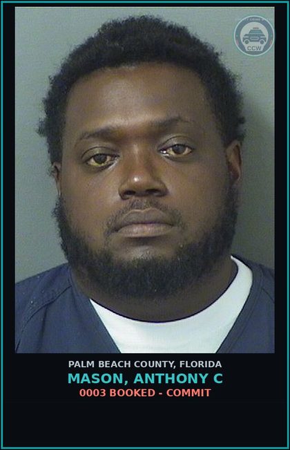 CCW arrest card for MASON, ANTHONY C in Palm Beach County: 0003 BOOKED - COMMIT