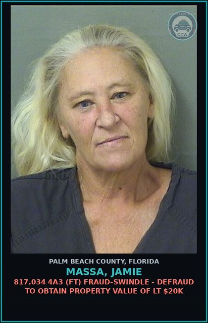 CCW arrest card for MASSA, JAMIE in Palm Beach County: 817.034 4A3 (FT) FRAUD-SWINDLE - DEFRAUD TO OBTAIN PROPERTY VALUE OF LT $20K