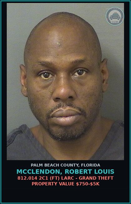 CCW arrest card for MCCLENDON, ROBERT LOUIS in Palm Beach County: 812.014 2C1 (FT) LARC - GRAND THEFT PROPERTY VALUE $750-$5K