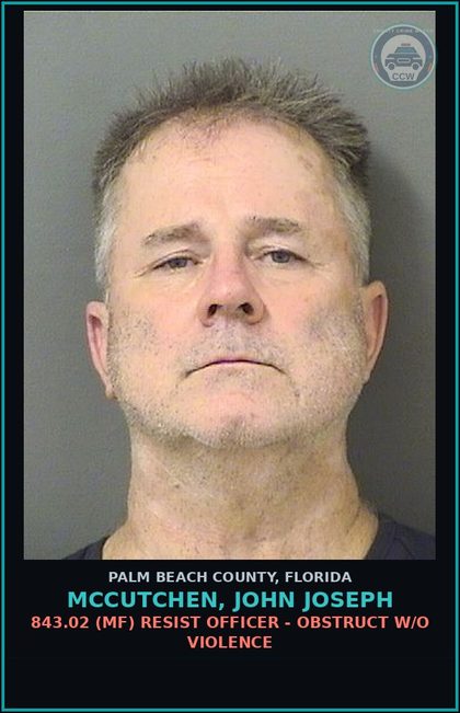 CCW arrest card for MCCUTCHEN, JOHN JOSEPH in Palm Beach County: 843.02 (MF) RESIST OFFICER - OBSTRUCT W/O VIOLENCE