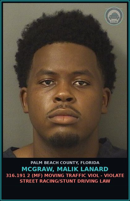 CCW arrest card for MCGRAW, MALIK LANARD in Palm Beach County: 316.192 1A (MS) MOVING TRAFFIC VIOL - RECKLESS DRIVING 1ST OFF