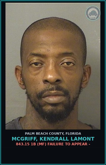 CCW arrest card for MCGRIFF, KENDRALL LAMONT in Palm Beach County: 843.15 1B (MF) FAILURE TO APPEAR -