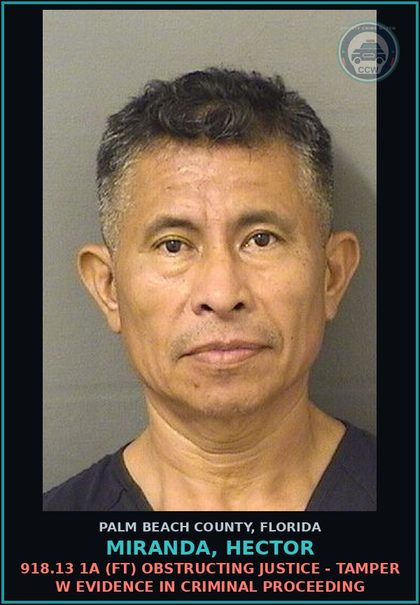CCW arrest card for MIRANDA, HECTOR in Palm Beach County: 918.13 1A (FT) OBSTRUCTING JUSTICE - TAMPER W EVIDENCE IN CRIMINAL PROCEEDING