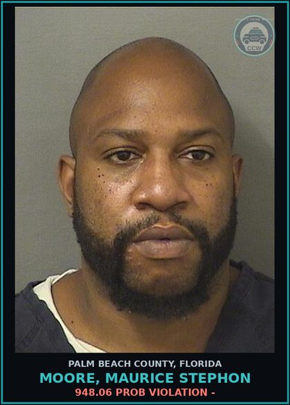 CCW arrest card for MOORE, MAURICE STEPHON in Palm Beach County: 948.06 PROB VIOLATION -