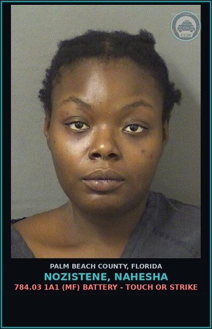 CCW arrest card for NOZISTENE, NAHESHA in Palm Beach County: 784.03 1A1 (MF) BATTERY - TOUCH OR STRIKE