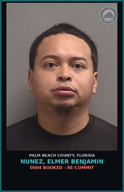 CCW arrest card for NUNEZ, ELMER BENJAMIN in Palm Beach County: 0004 BOOKED - RE-COMMIT