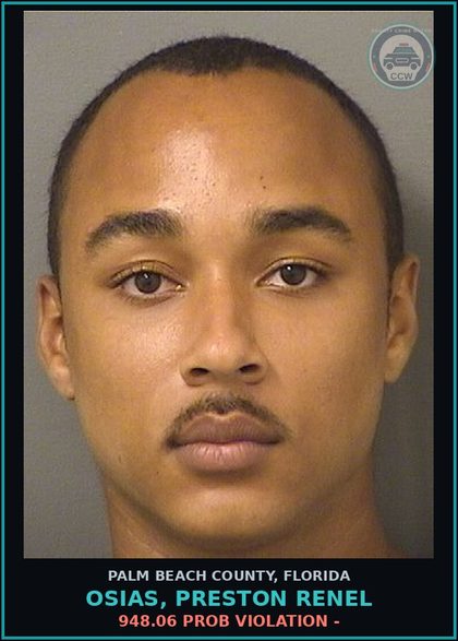 CCW arrest card for OSIAS, PRESTON RENEL in Palm Beach County: 948.06 PROB VIOLATION -