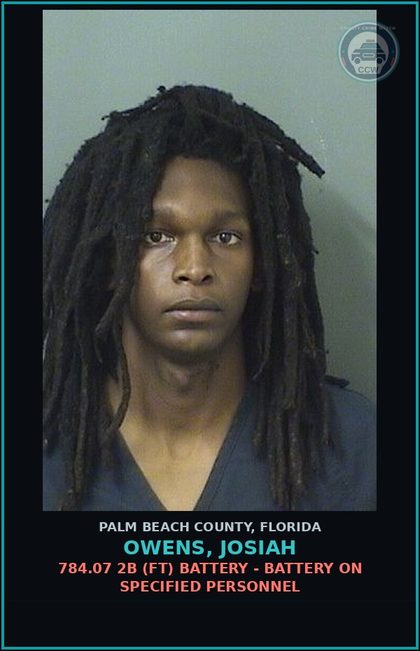 CCW arrest card for OWENS, JOSIAH in Palm Beach County: 784.07 2B (FT) BATTERY - BATTERY ON SPECIFIED PERSONNEL