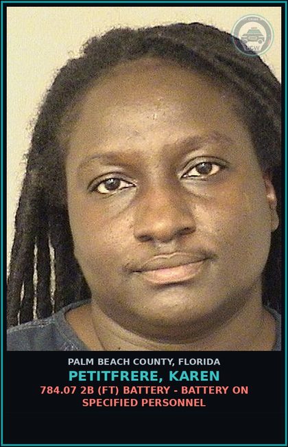 CCW arrest card for PETITFRERE, KAREN in Palm Beach County: 784.07 2B (FT) BATTERY - BATTERY ON SPECIFIED PERSONNEL