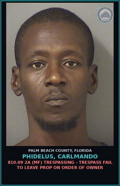 CCW arrest card for PHIDELUS, CARLMANDO in Palm Beach County: 810.09 2A (MF) TRESPASSING - TRESPASS FAIL TO LEAVE PROP ON ORDER OF OWNER