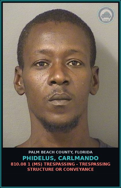 CCW arrest card for PHIDELUS, CARLMANDO in Palm Beach County: 810.08 1 (MS) TRESPASSING - TRESPASSING STRUCTURE OR CONVEYANCE
