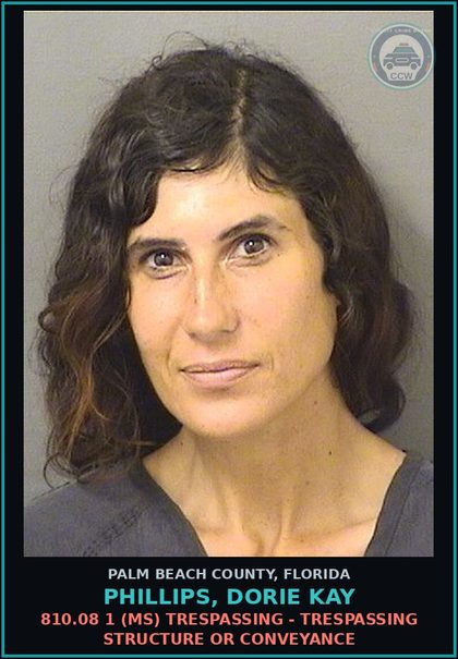 CCW arrest card for PHILLIPS, DORIE KAY in Palm Beach County: 810.08 1 (MS) TRESPASSING - TRESPASSING STRUCTURE OR CONVEYANCE