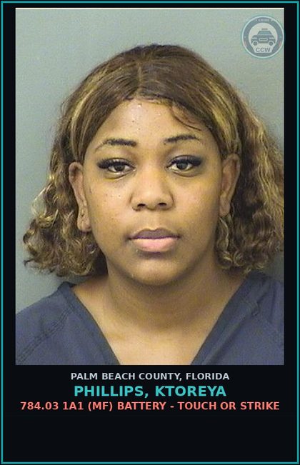 CCW arrest card for PHILLIPS, KTOREYA in Palm Beach County: 784.03 1A1 (MF) BATTERY - TOUCH OR STRIKE