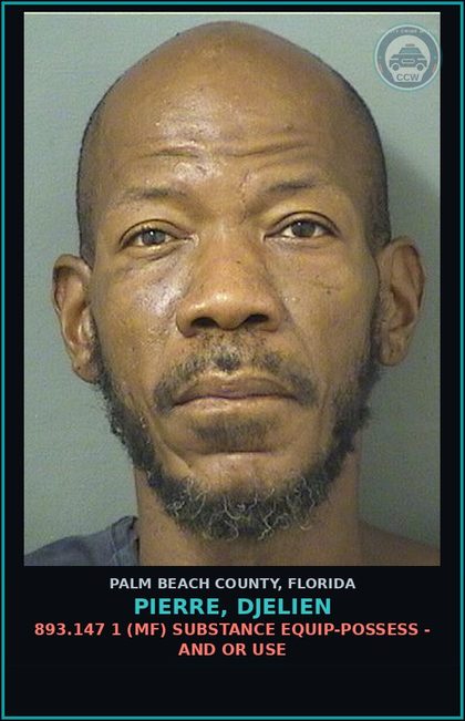 CCW arrest card for PIERRE, DJELIEN in Palm Beach County: 893.147 1 (MF) DRUG EQUIP-POSSESS - AND OR USE