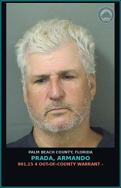 CCW arrest card for PRADA, ARMANDO in Palm Beach County: 901.15 4 OUT-OF-COUNTY WARRANT -