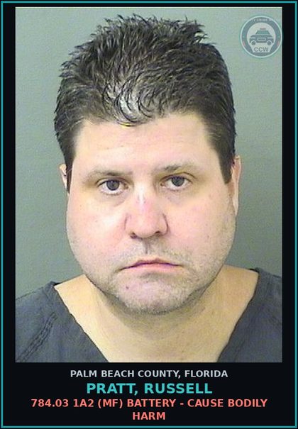 CCW arrest card for PRATT, RUSSELL in Palm Beach County: 784.03 1A2 (MF) BATTERY - CAUSE BODILY HARM