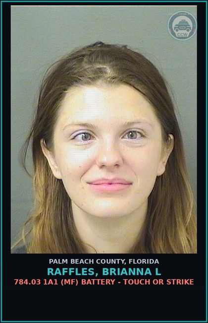 CCW arrest card for RAFFLES, BRIANNA L in Palm Beach County: 784.03 1A1 (MF) BATTERY - TOUCH OR STRIKE