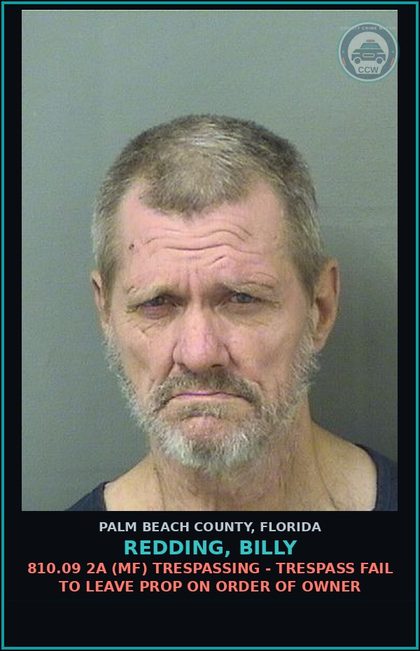 CCW arrest card for REDDING, BILLY in Palm Beach County: 810.09 2A (MF) TRESPASSING - TRESPASS FAIL TO LEAVE PROP ON ORDER OF OWNER