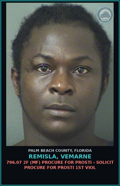 CCW arrest card for REMISLA, VEMARNE in Palm Beach County: 796.07 2F (MF) PROCURE FOR Prosti - SOLICIT PROCURE FOR Prosti 1ST VIOL
