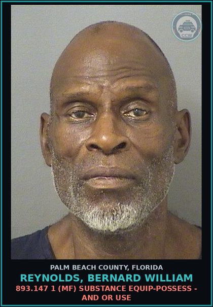CCW arrest card for REYNOLDS, BERNARD WILLIAM in Palm Beach County: 893.147 1 (MF) DRUG EQUIP-POSSESS - AND OR USE