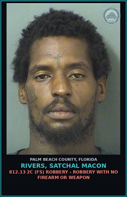 CCW arrest card for RIVERS, SATCHAL MACON in Palm Beach County: 812.13 2C (FS) ROBBERY - ROBBERY WITH NO FIREARM OR WEAPON